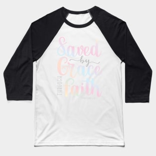 Saved by Grace Baseball T-Shirt